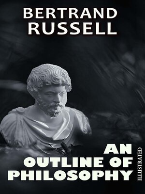 cover image of An Outline of Philosophy. Illustrated